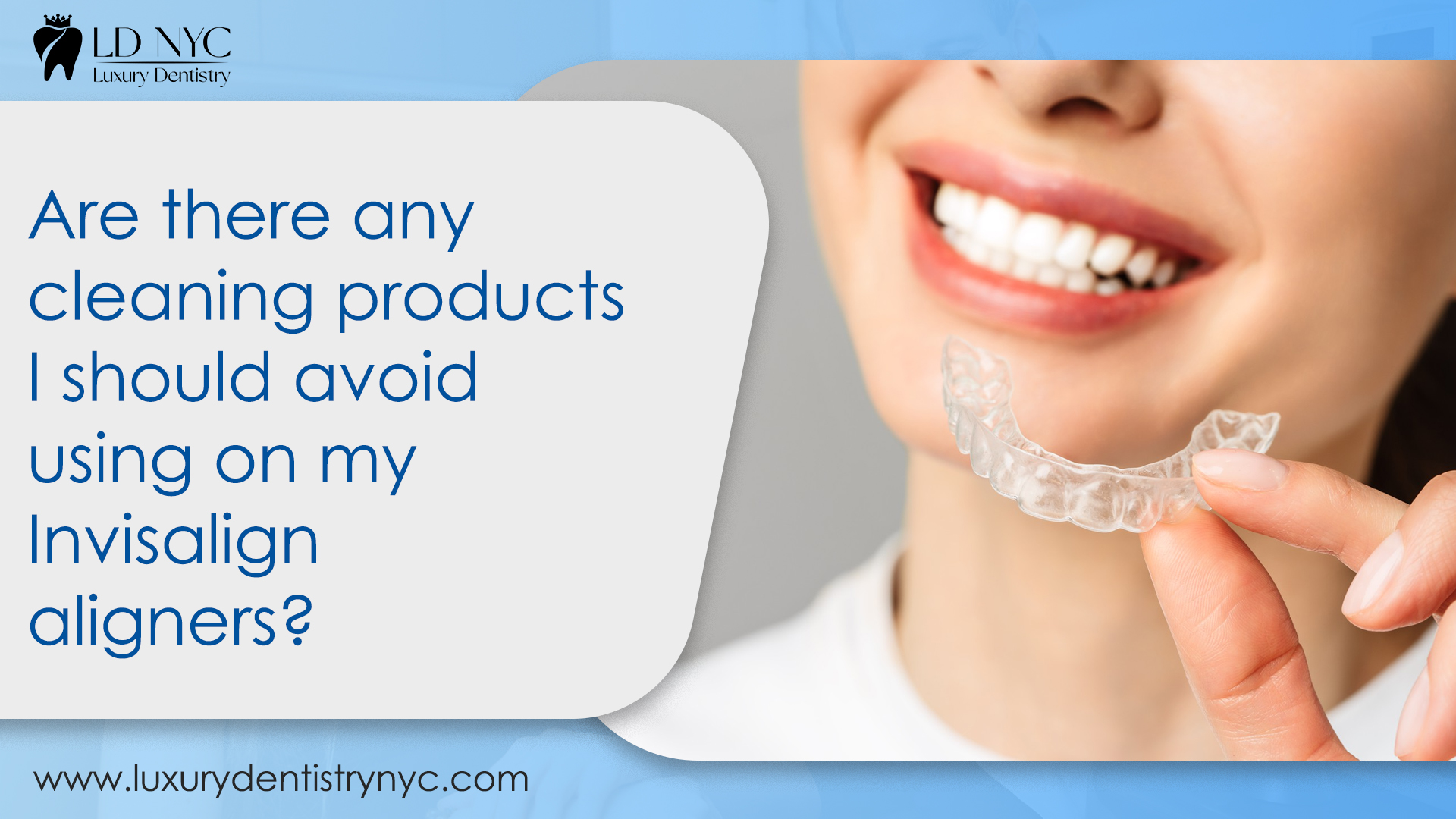 Avoiding Cleaning Products on Invisalign