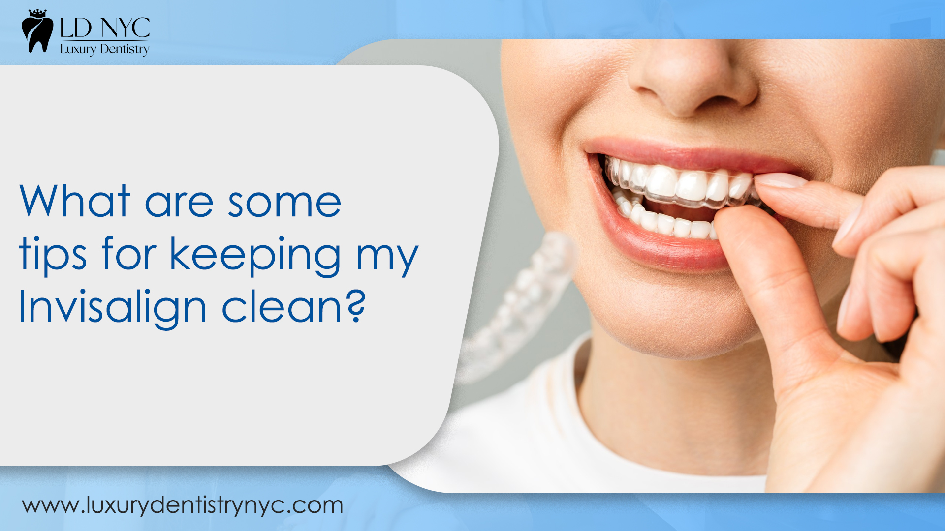Tips for Cleaning Invisalign