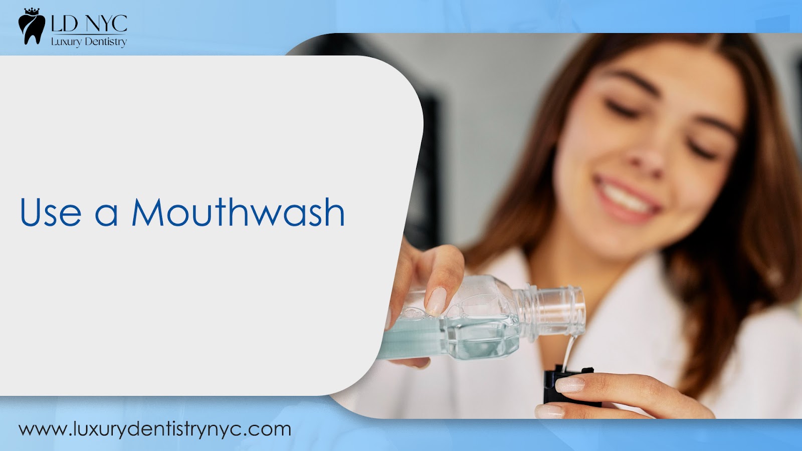 Use a Mouthwash
