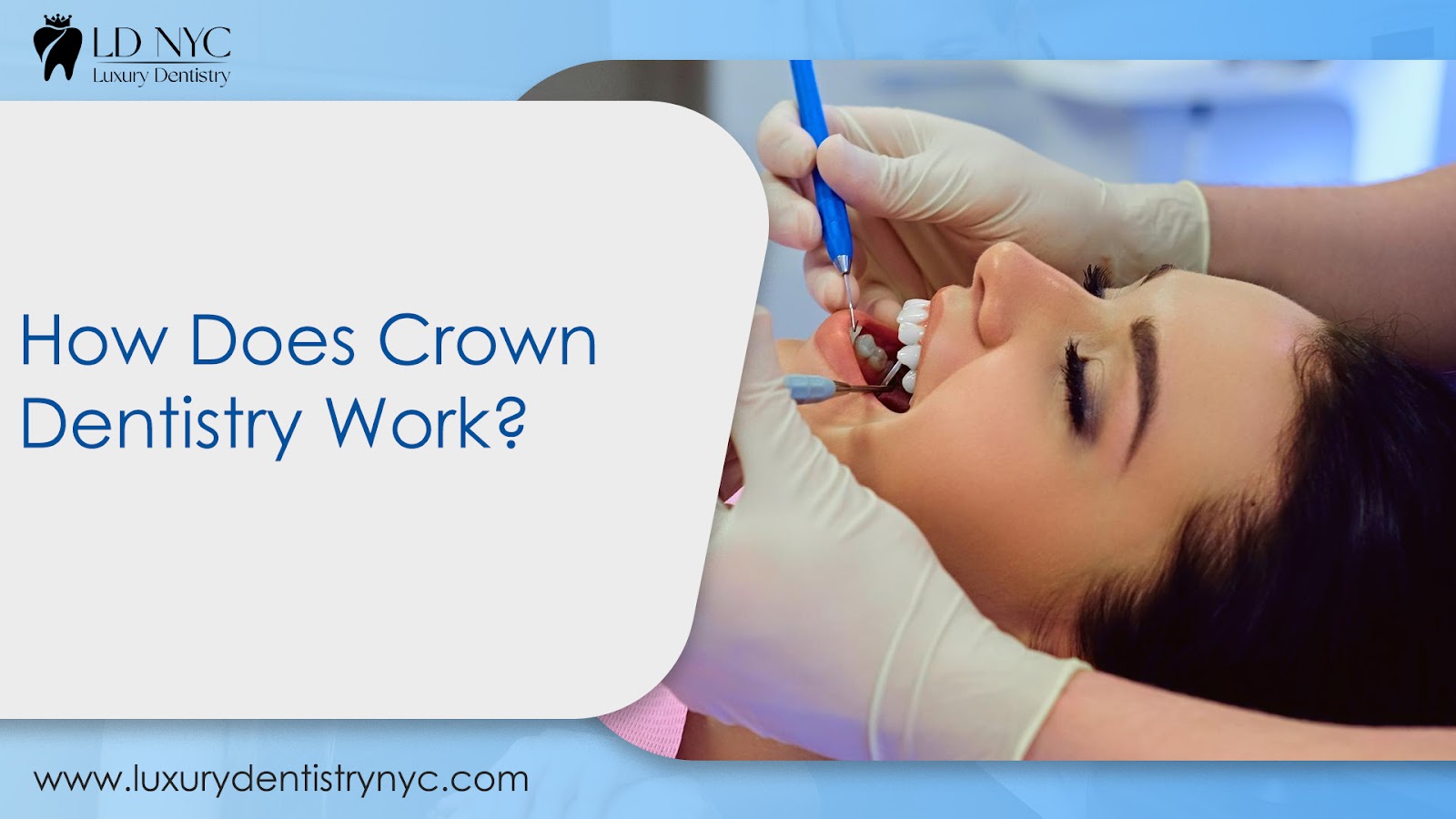 How Does Crown Dentistry Work?