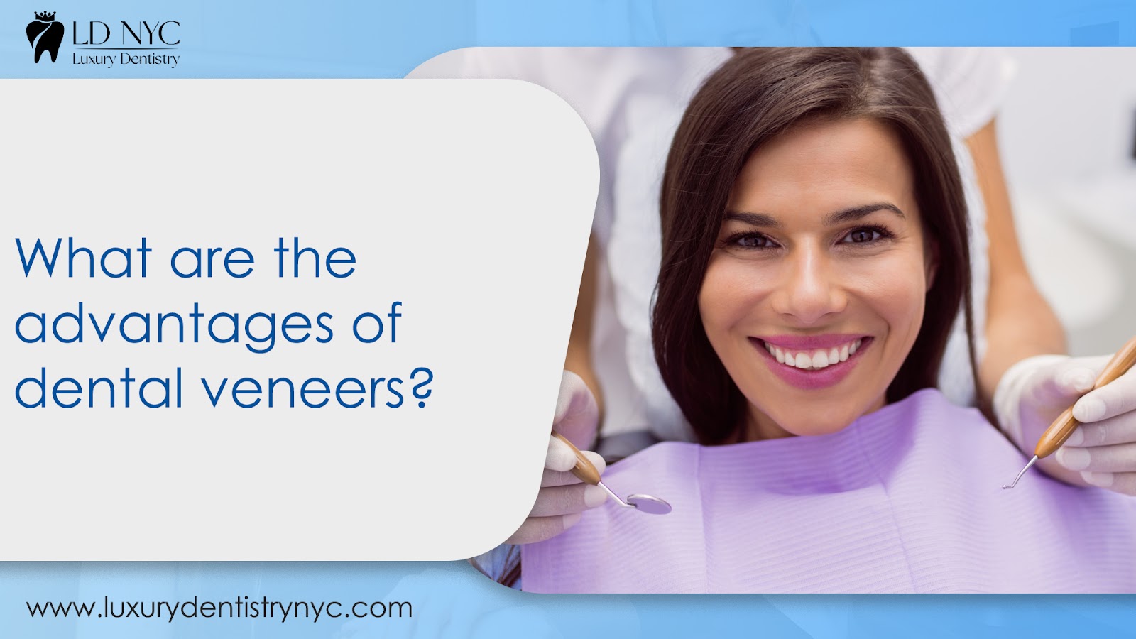 What are the advantages of dental veneers?